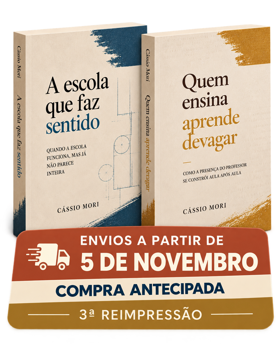 A escola que faz sentido + Quem ensina aprende devagar — compra antecipada; envios a partir de 5 de novembro de 2026