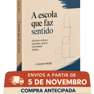 A escola que faz sentido — impresso