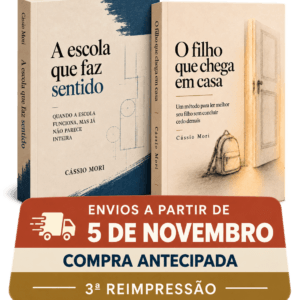 Combo A escola que faz sentido + O filho que chega em casa