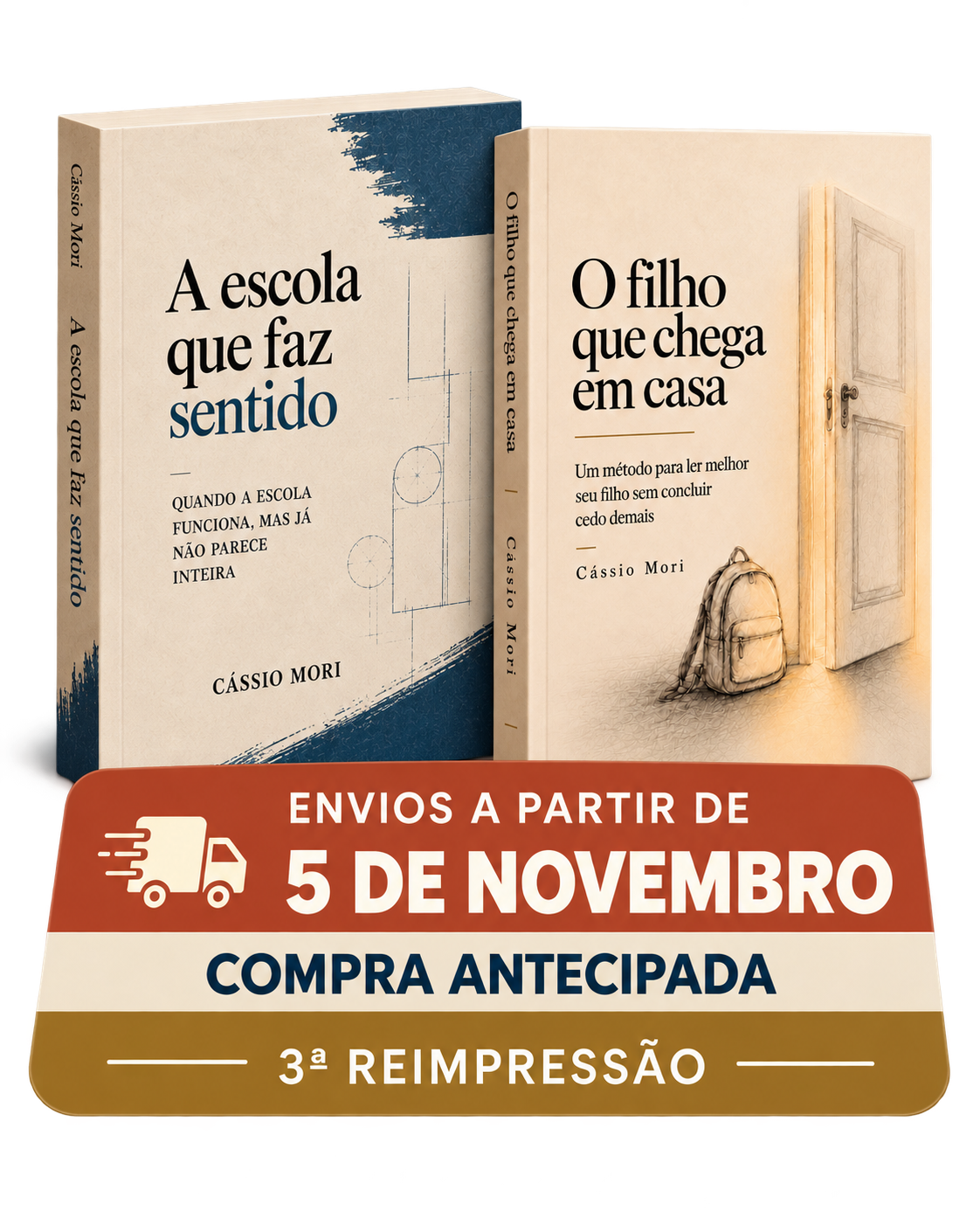 A escola que faz sentido + O filho que chega em casa — compra antecipada; envios a partir de 5 de novembro de 2026