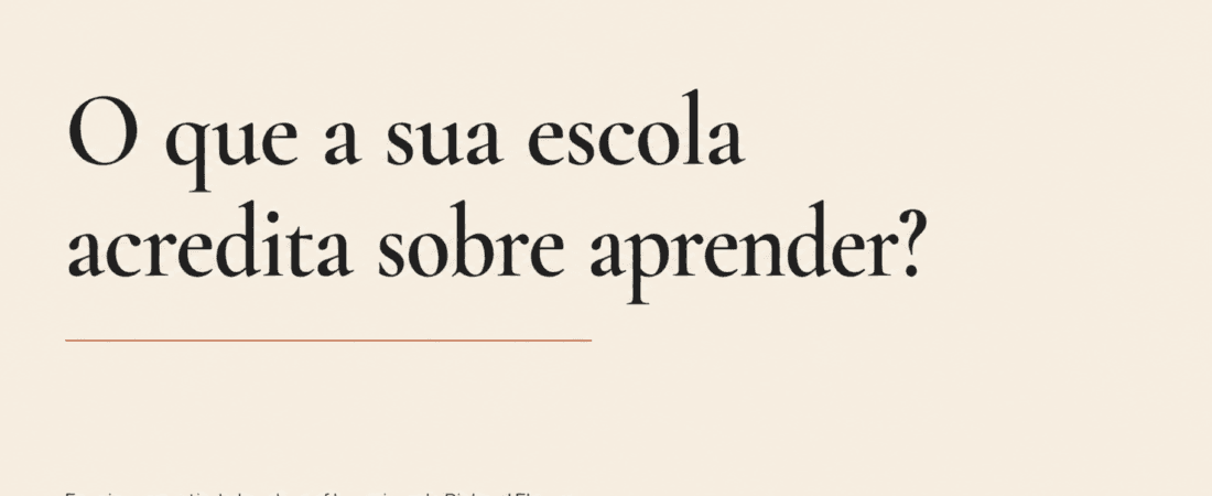 Toda escola tem uma teoria