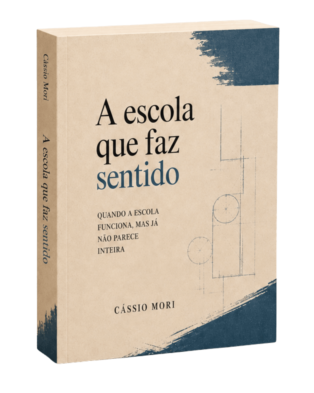 Mockup do livro A escola que faz sentido, de Cássio Mori