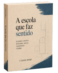 Capa do livro A escola que faz sentido