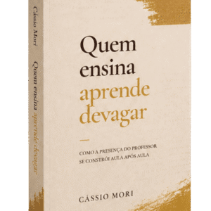 Quem ensina aprende devagar — impresso